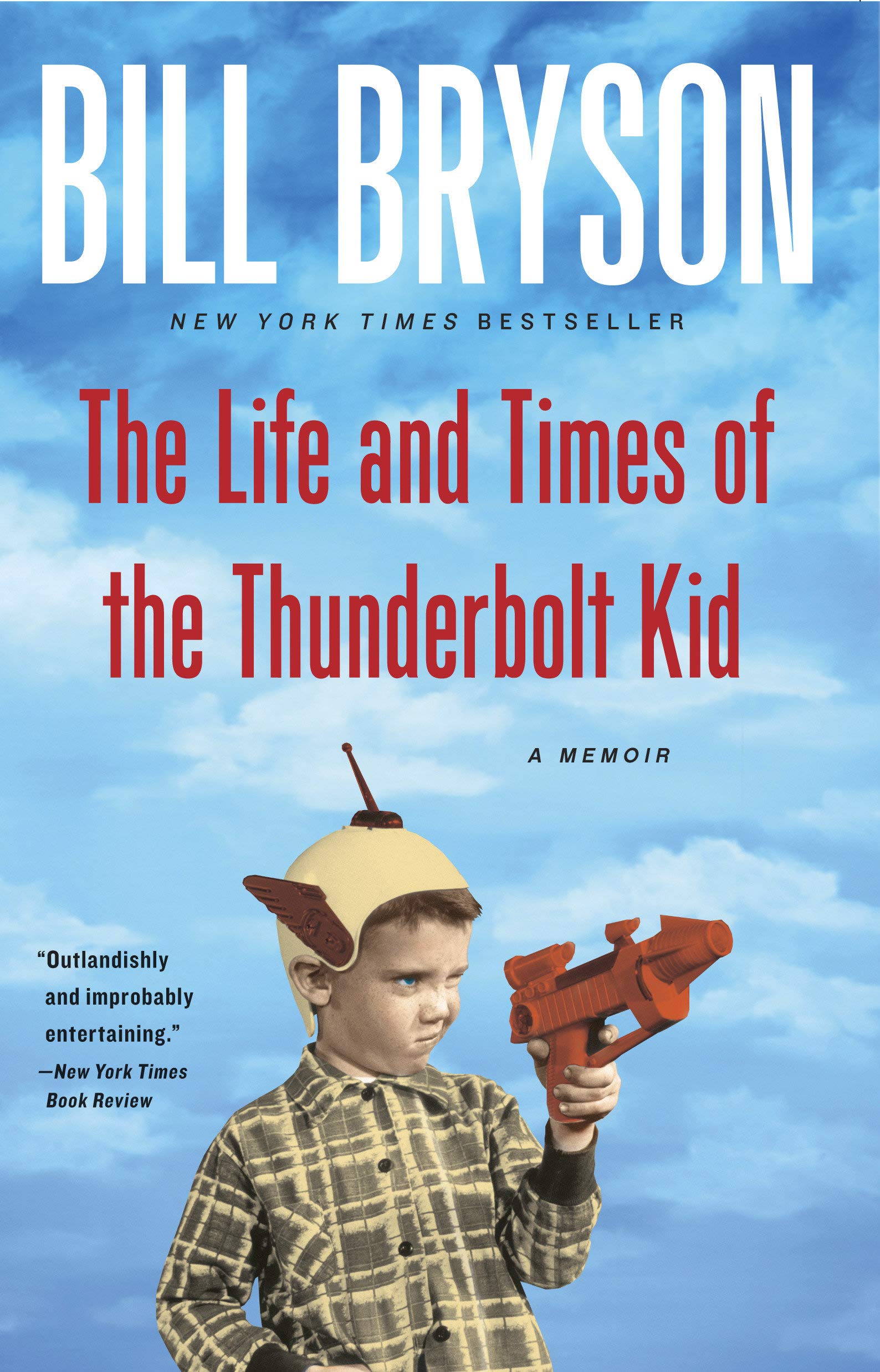 The Life and Times of the Thunderbolt Kid, by Bill Bryson