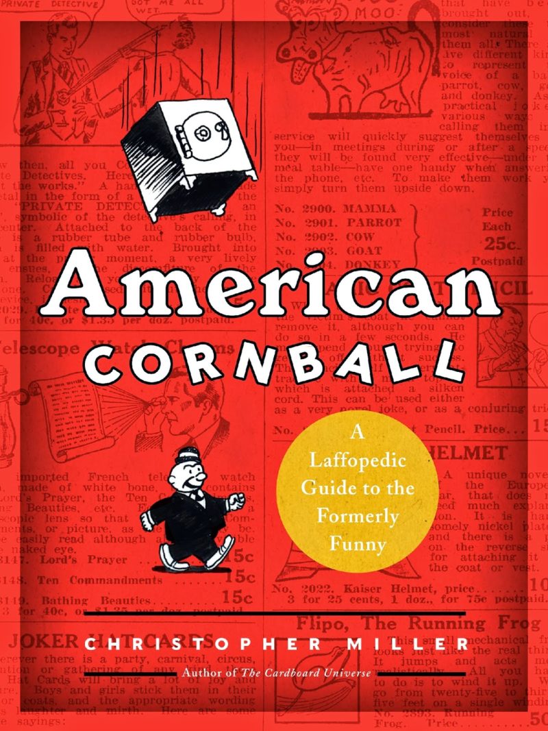 American Cornball A Laffopedic Guide to the Formerly Funny, by Christopher Miller That Bob